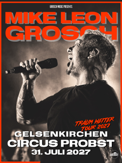 Mike Leon Grosch - Gelsenkirchen 2027